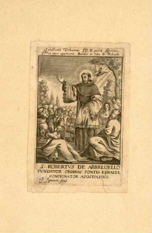 S Robertus de Arbrisello, fundator ordinis fontis-ebraldi, concionator apostolicus [sic]