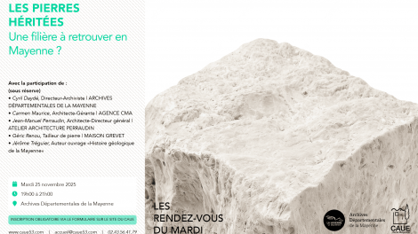 Les rendez-vous du CAUE mardi 25 novembre à 19h : les pierres héritées, une filière à retrouver en Mayenne ?