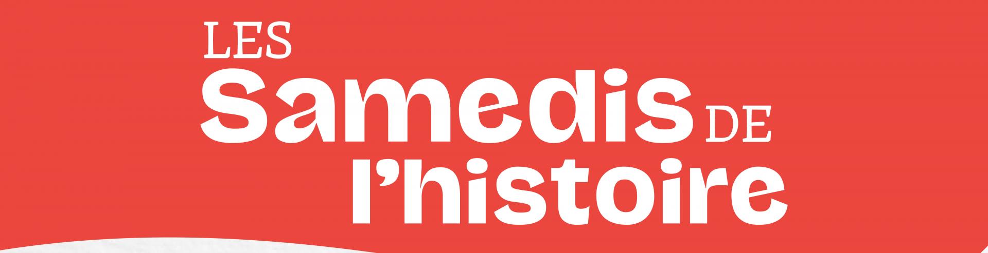 Vague rouge avec le texte "Les Samedis de l'histoire" et en dessous sur un fond blanc le texte "cycle de conférences mensuelles 2026"